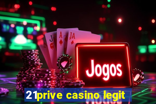 21prive casino legit