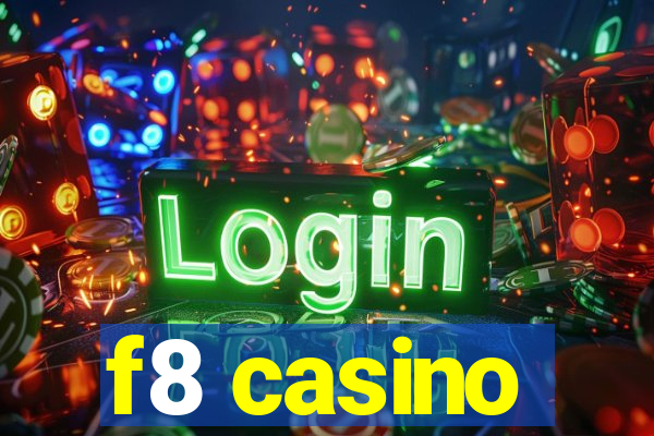 f8 casino