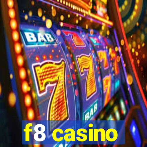 f8 casino