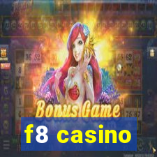 f8 casino