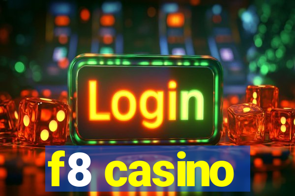 f8 casino