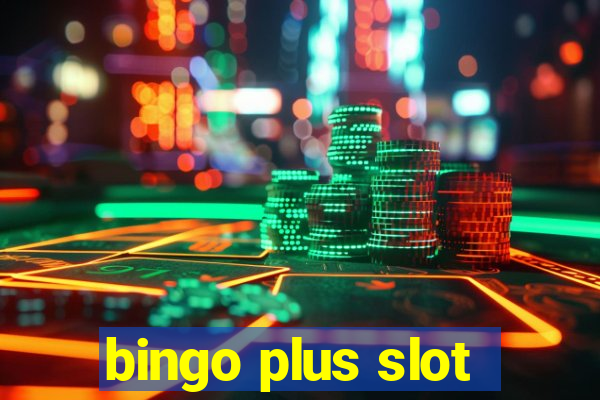 bingo plus slot