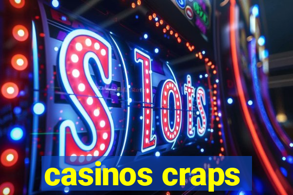 casinos craps