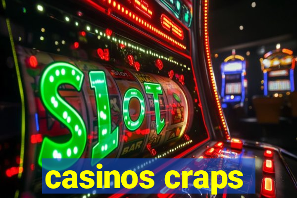 casinos craps