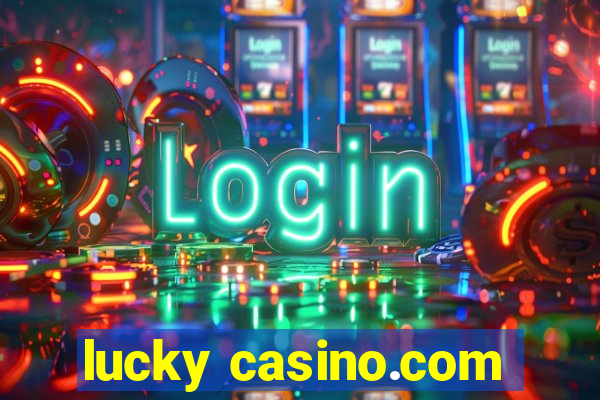 lucky casino.com