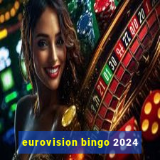 eurovision bingo 2024