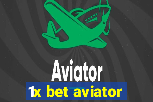 1x bet aviator