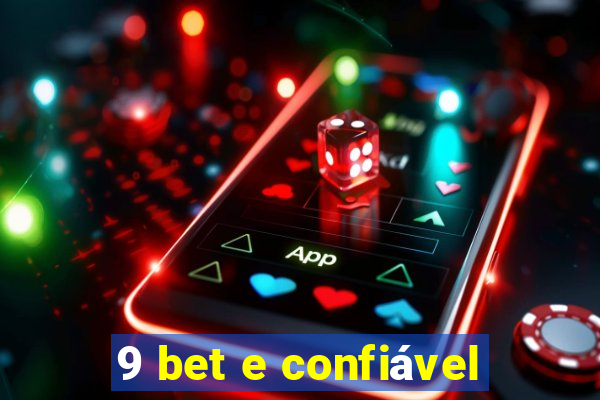 9 bet e confiável