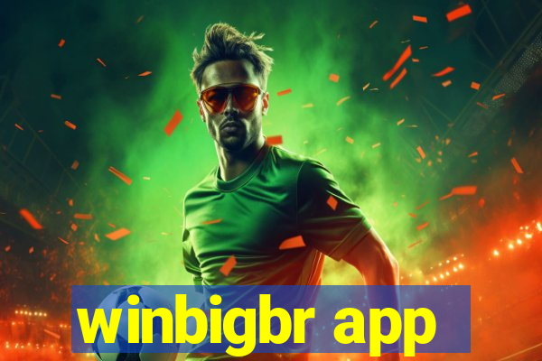 winbigbr app