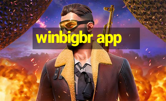 winbigbr app