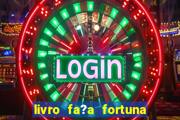 livro fa?a fortuna com a??es antes que seja tarde