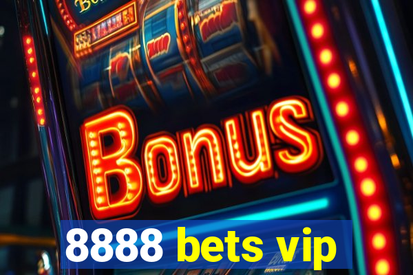 8888 bets vip