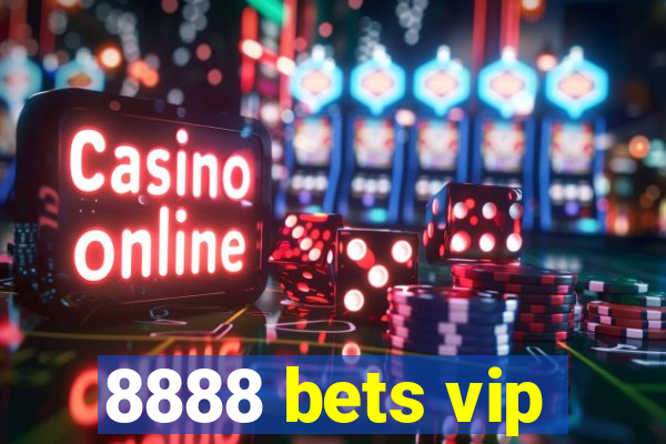 8888 bets vip