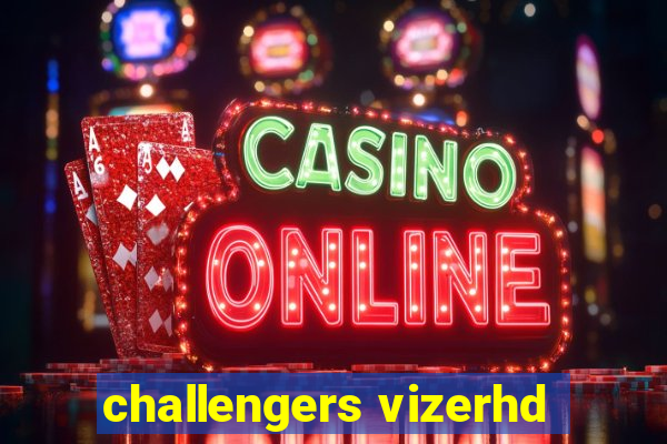 challengers vizerhd