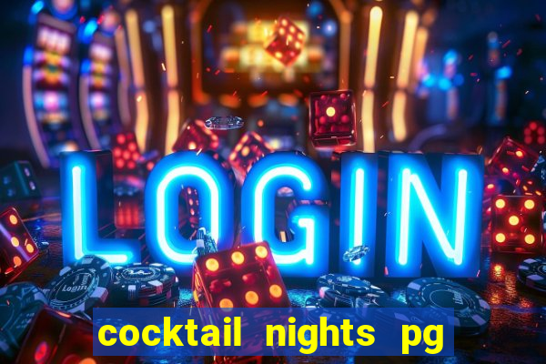 cocktail nights pg slot png