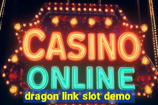 dragon link slot demo