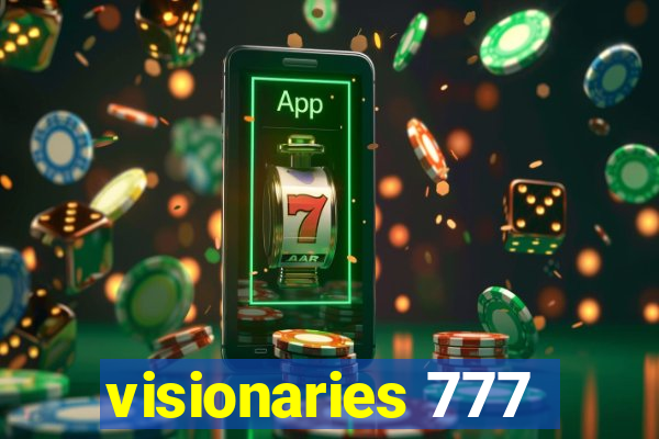 visionaries 777