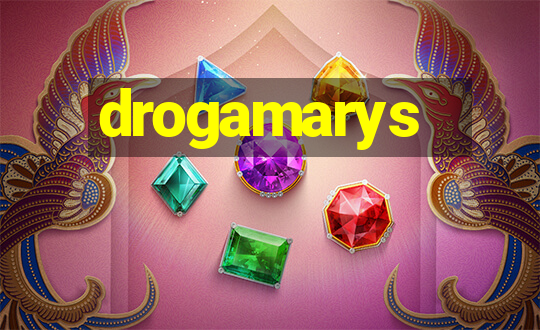 drogamarys