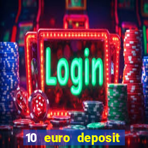 10 euro deposit trustly casino