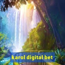 karol digital bet