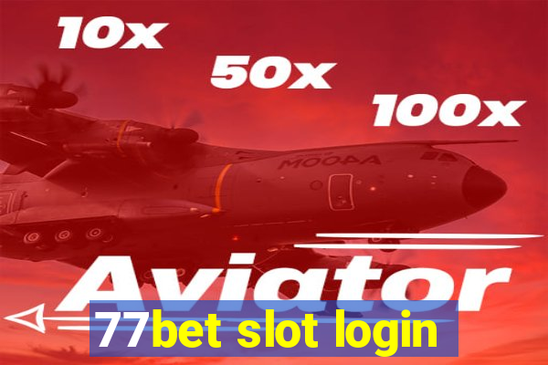 77bet slot login