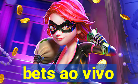 bets ao vivo