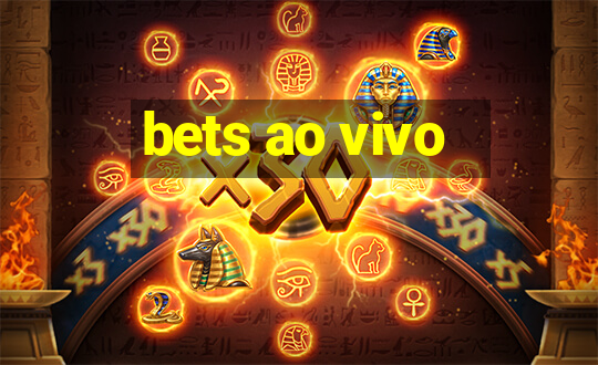 bets ao vivo