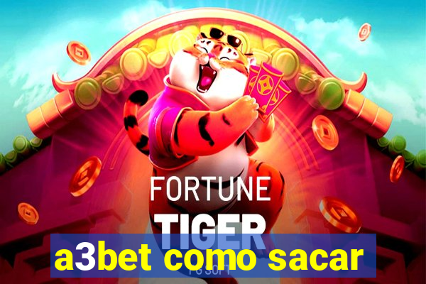 a3bet como sacar