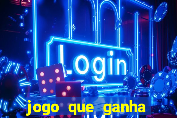 jogo que ganha dinheiro online