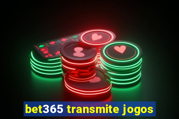 bet365 transmite jogos