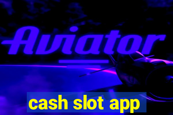 cash slot app