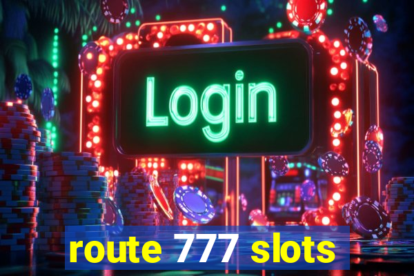 route 777 slots