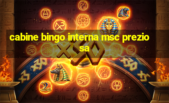 cabine bingo interna msc preziosa