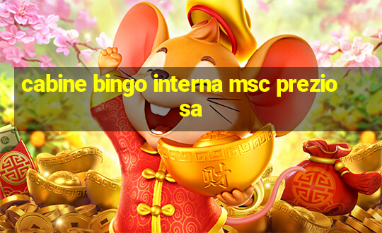 cabine bingo interna msc preziosa