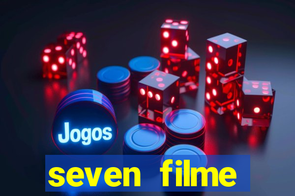 seven filme completo dublado