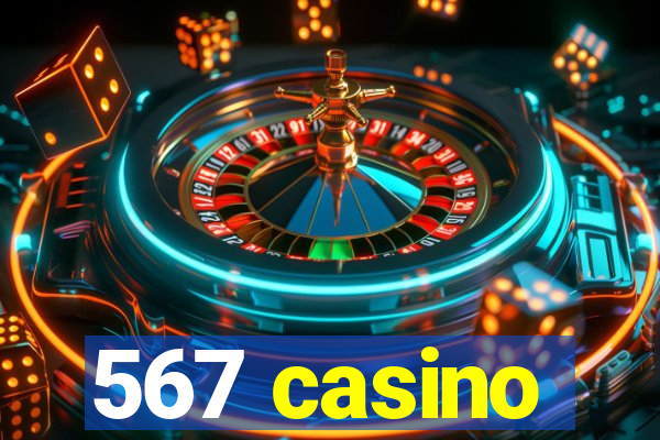 567 casino