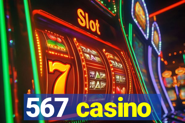 567 casino