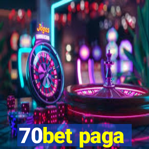 70bet paga