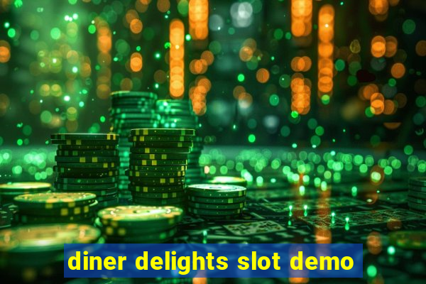 diner delights slot demo