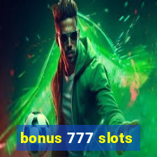 bonus 777 slots