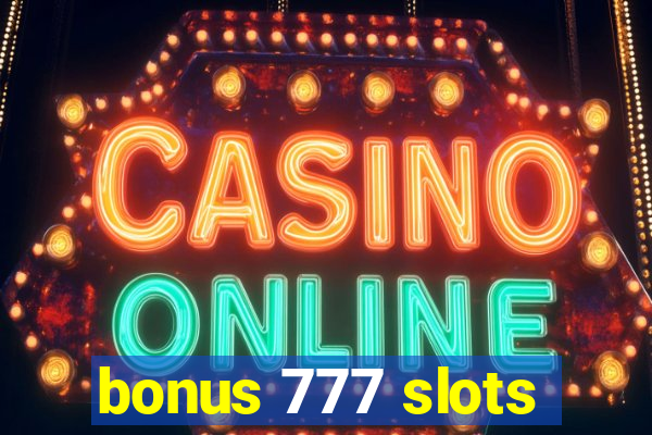 bonus 777 slots