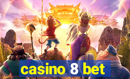 casino 8 bet