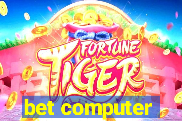 bet computer