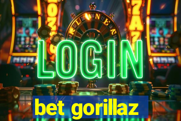 bet gorillaz