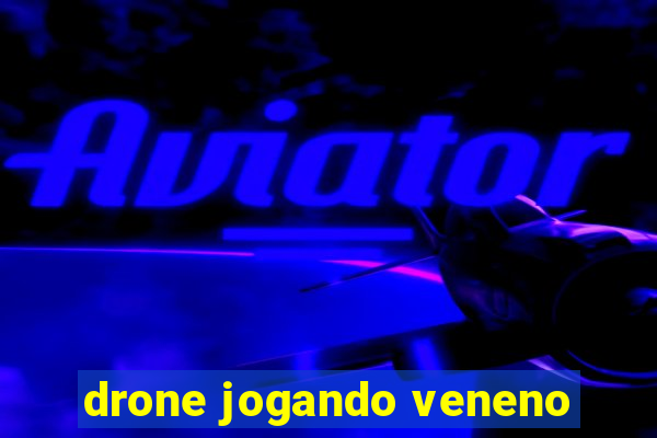 drone jogando veneno