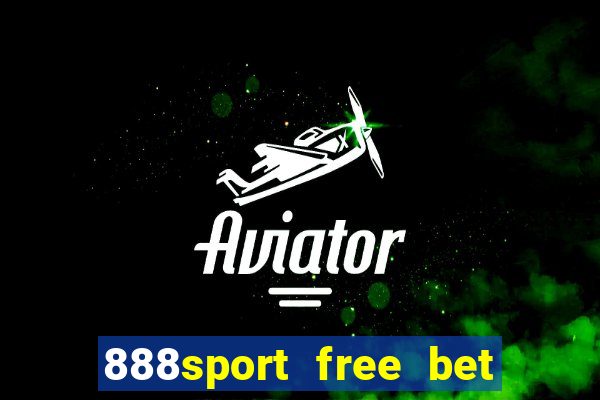 888sport free bet no deposit bonus