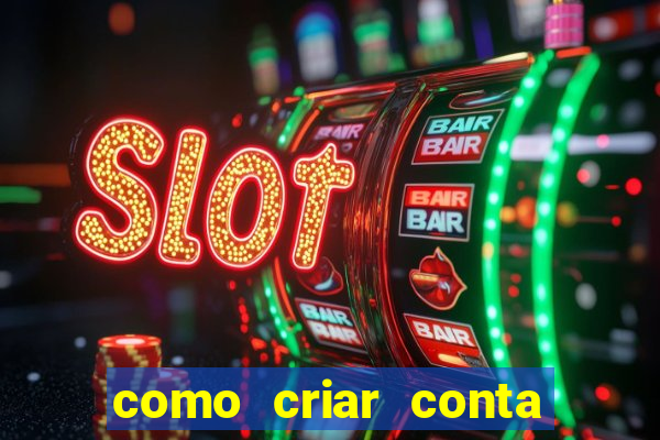 como criar conta nova em plataforma de jogos