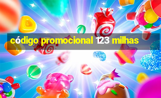 código promocional 123 milhas