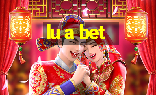 lu a bet