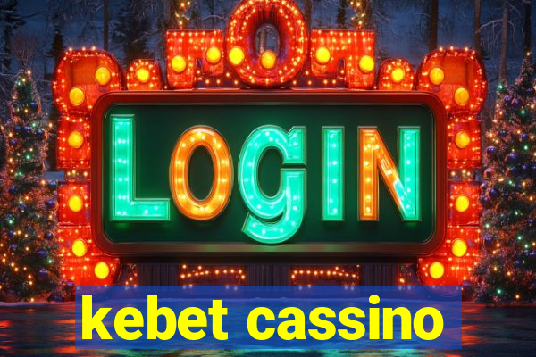 kebet cassino